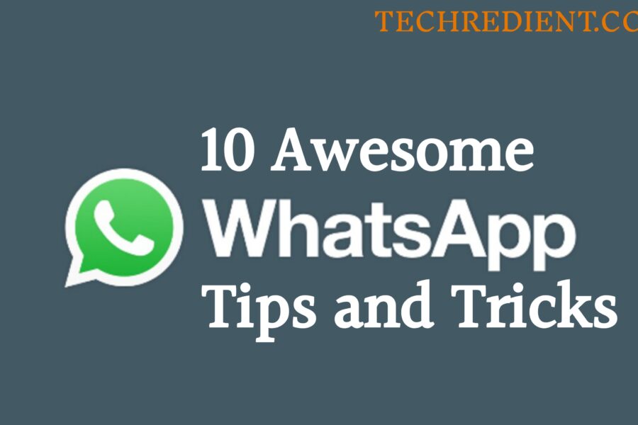 10 Awesome WhatsApp Tips and Tricks to Boost Your Messaging Experience.